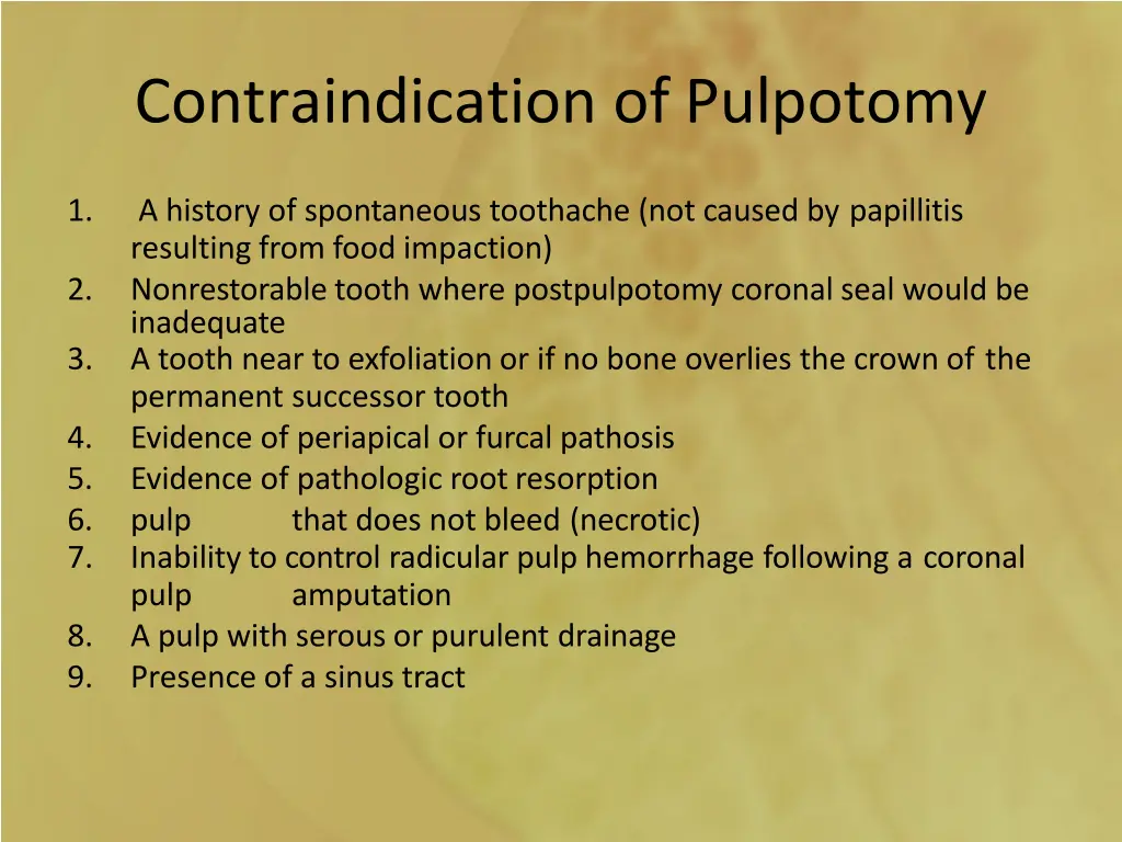 contraindication of pulpotomy