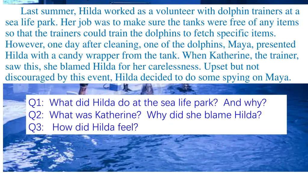 last summer hilda worked as a volunteer with