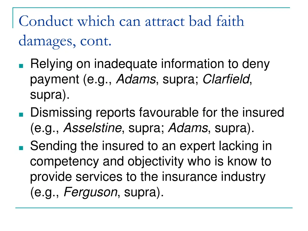 conduct which can attract bad faith damages cont 1