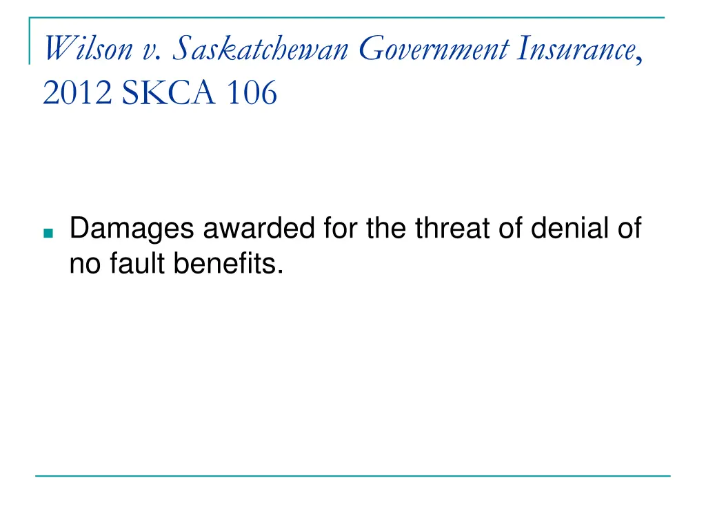 wilson v saskatchewan government insurance 2012