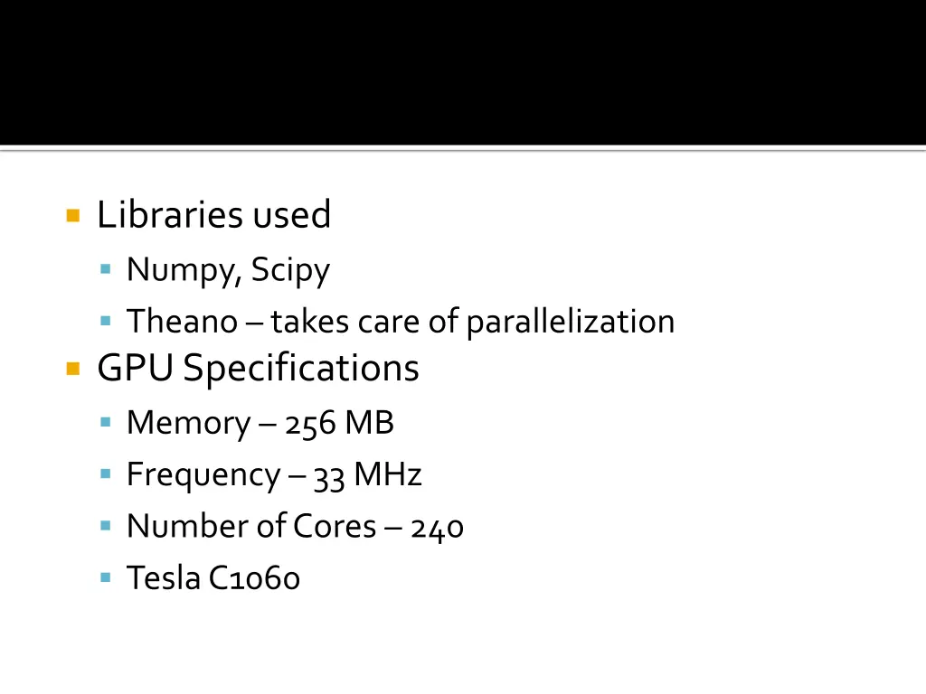 libraries used numpy scipy theano takes care