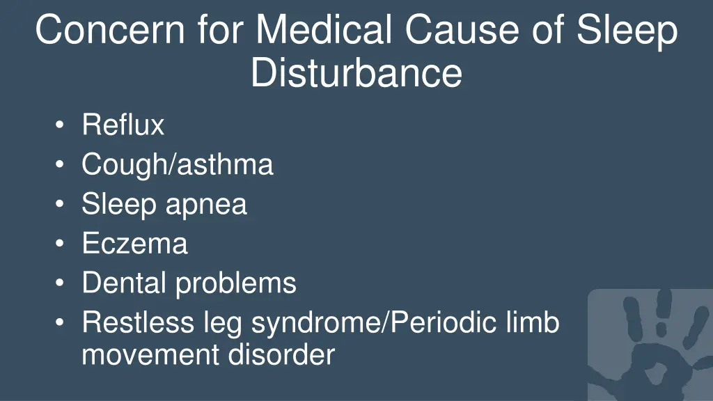 concern for medical cause of sleep disturbance
