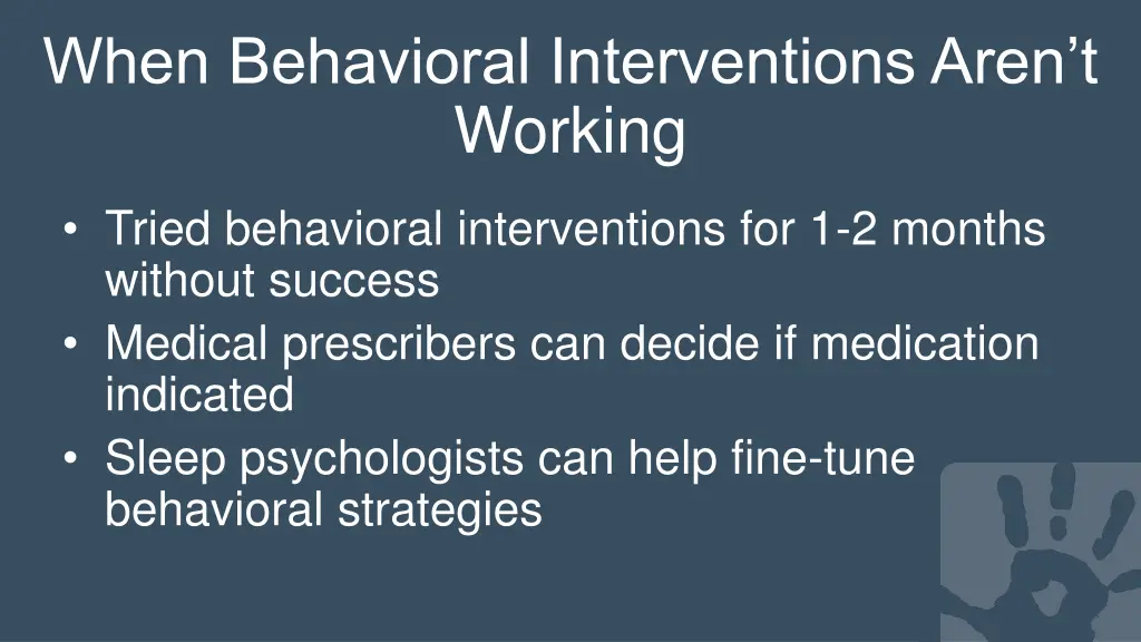 when behavioral interventions aren t working