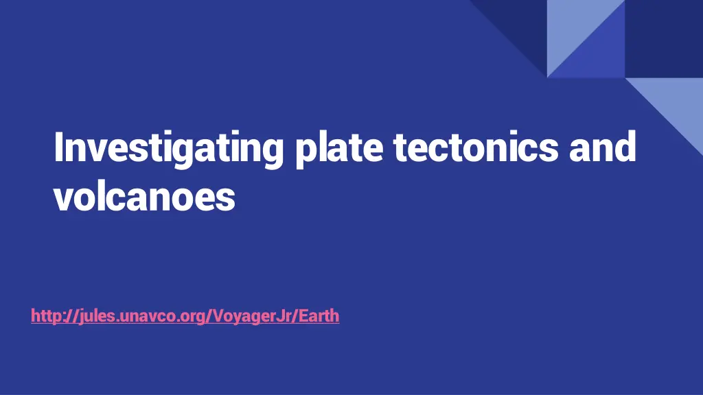 investigating plate tectonics and volcanoes