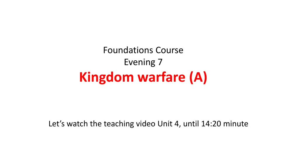 foundations course evening 7 kingdom warfare a