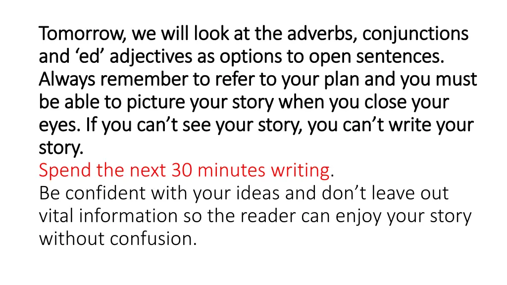 tomorrow we will look at the adverbs conjunctions
