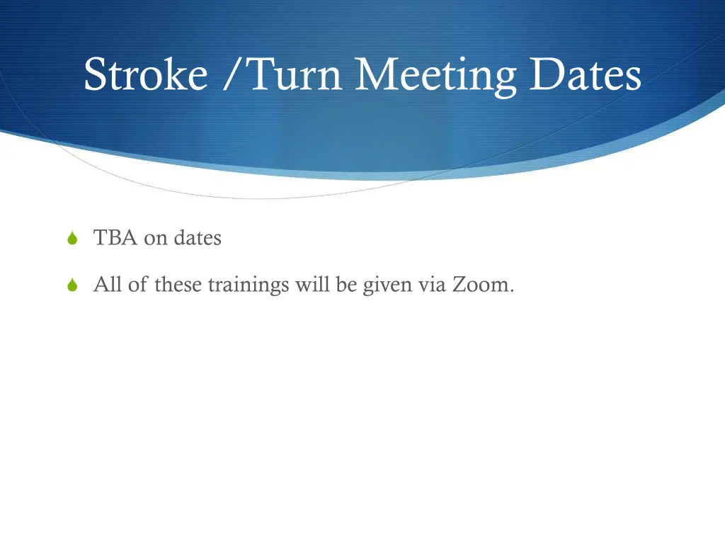 stroke turn meeting dates