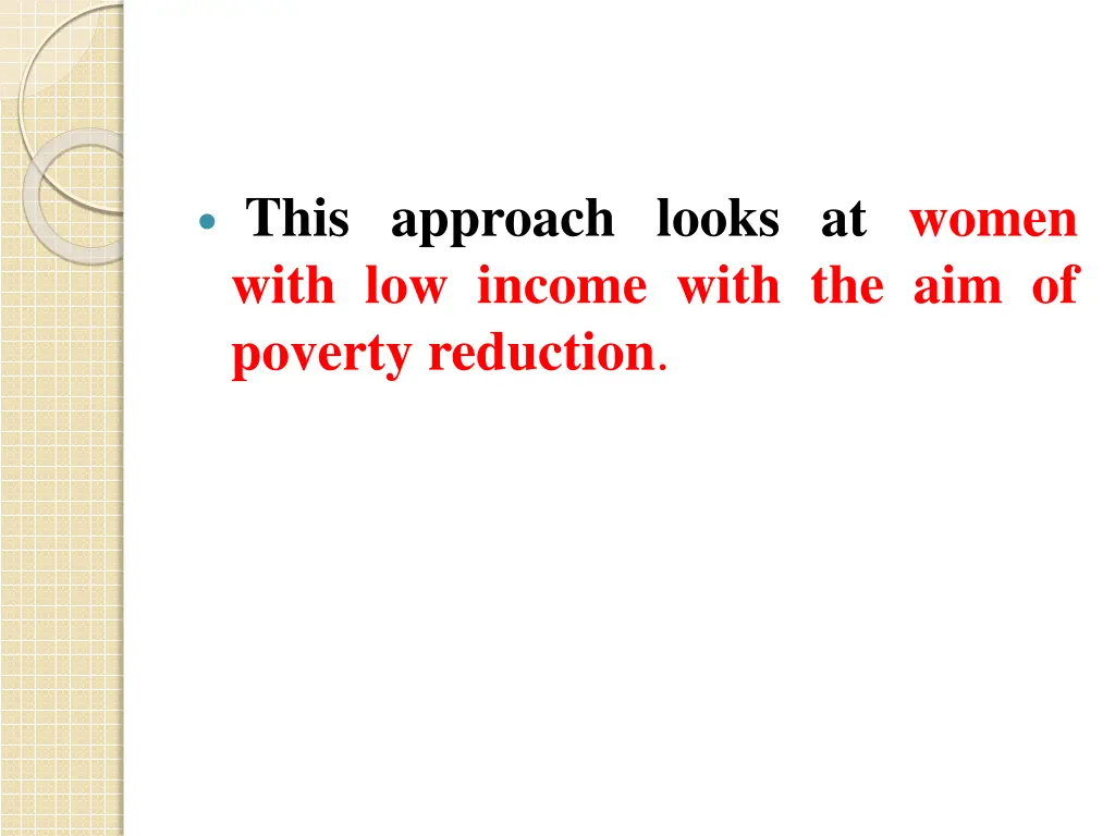 this approach looks at women with low income with