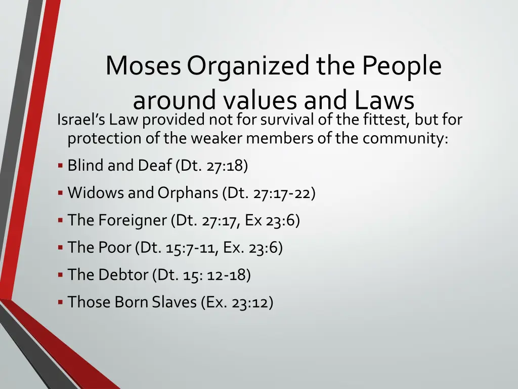 moses organized the people around values and laws