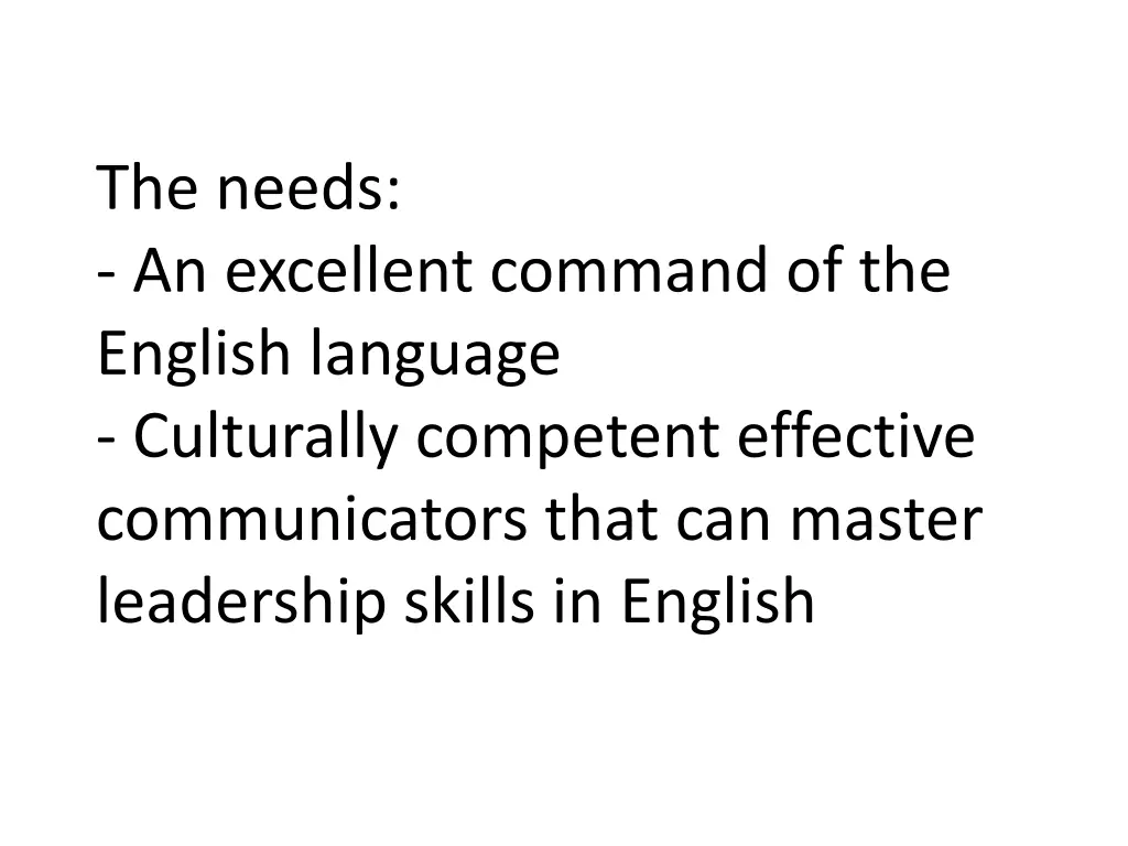 the needs an excellent command of the english