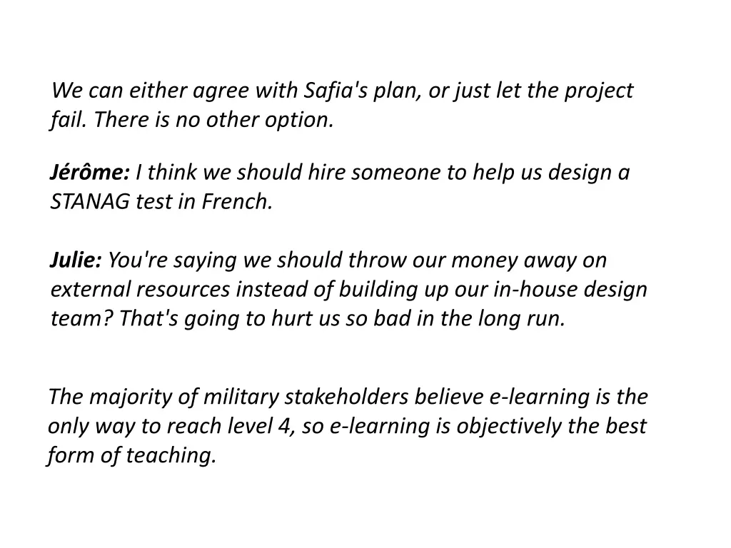 we can either agree with safia s plan or just
