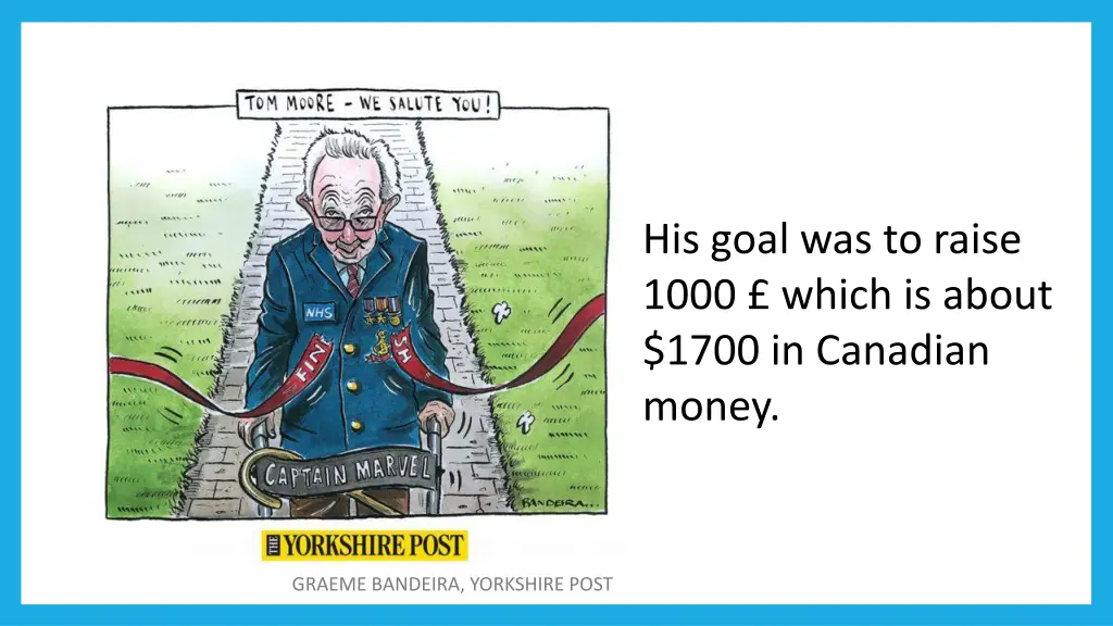 his goal was to raise 1000 which is about 1700