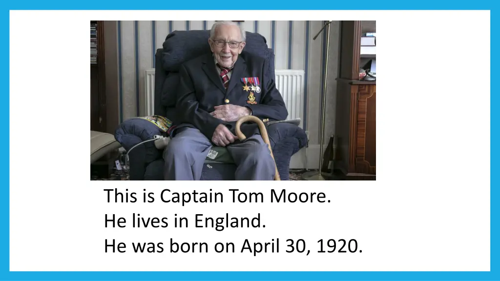 this is captain tom moore he lives in england