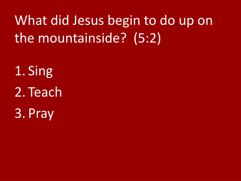 what did jesus begin to do up on the mountainside
