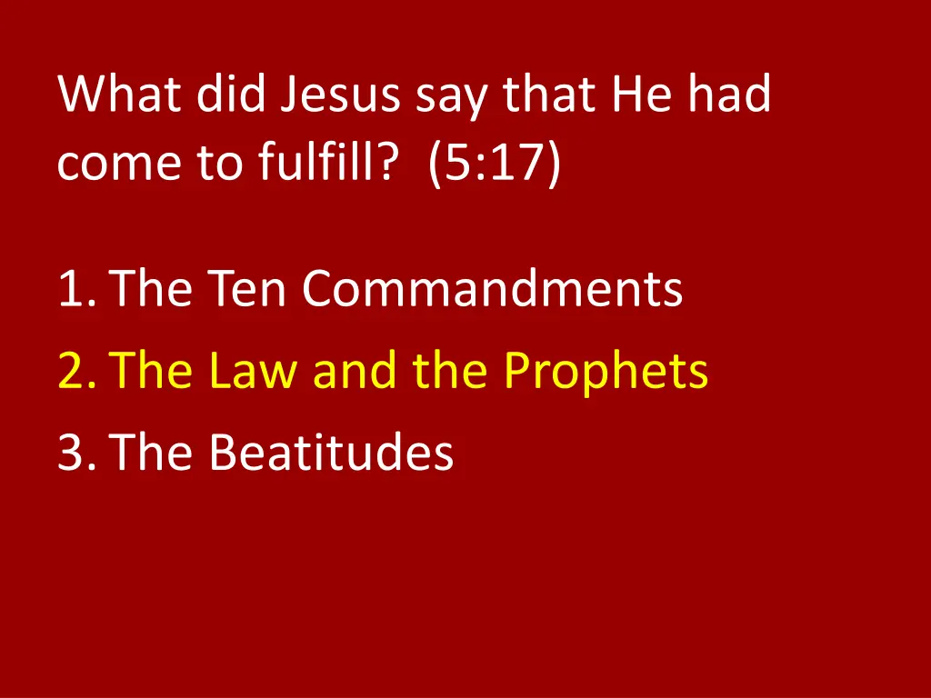 what did jesus say that he had come to fulfill 1
