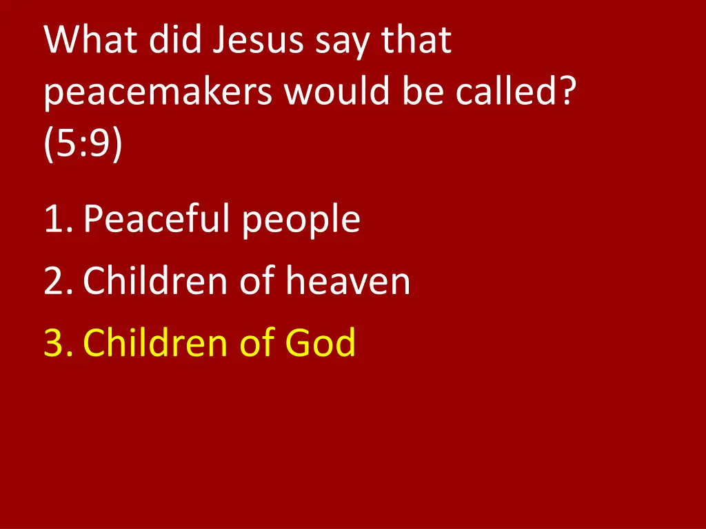 what did jesus say that peacemakers would 1