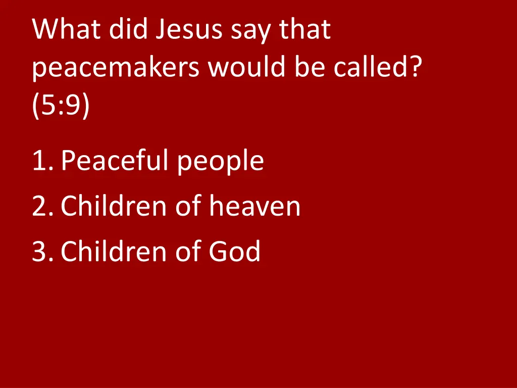 what did jesus say that peacemakers would