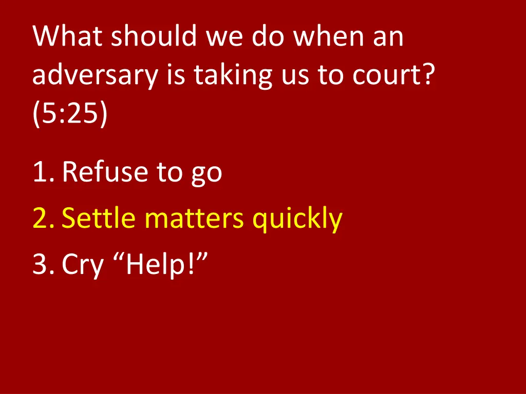 what should we do when an adversary is taking 1