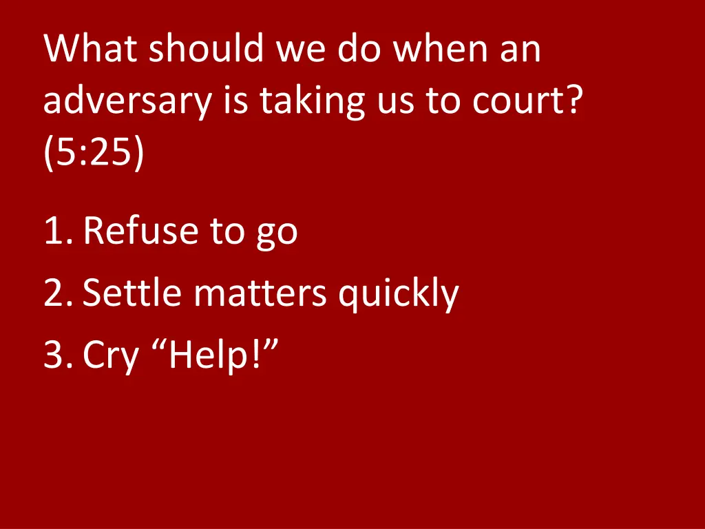 what should we do when an adversary is taking
