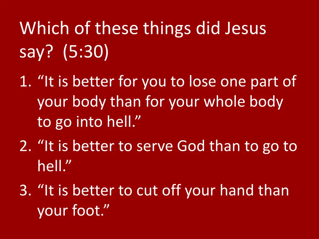 which of these things did jesus say 5 30