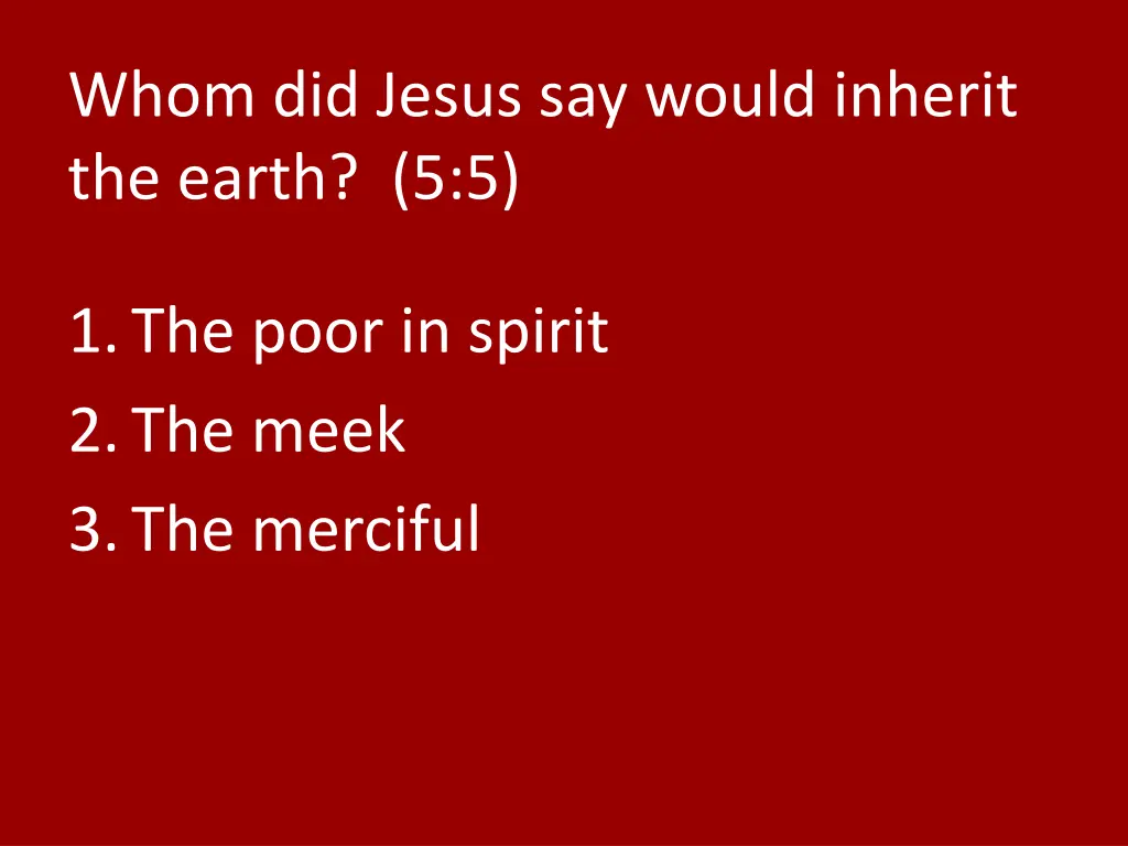 whom did jesus say would inherit the earth 5 5