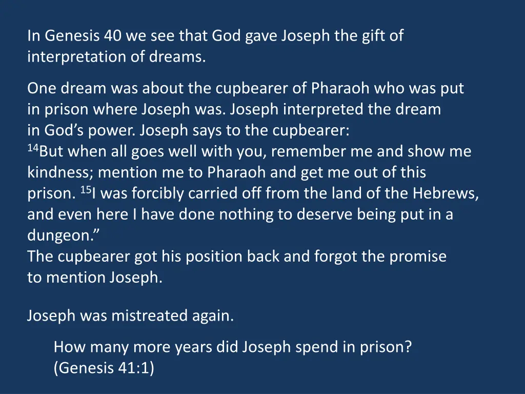 in genesis 40 we see that god gave joseph
