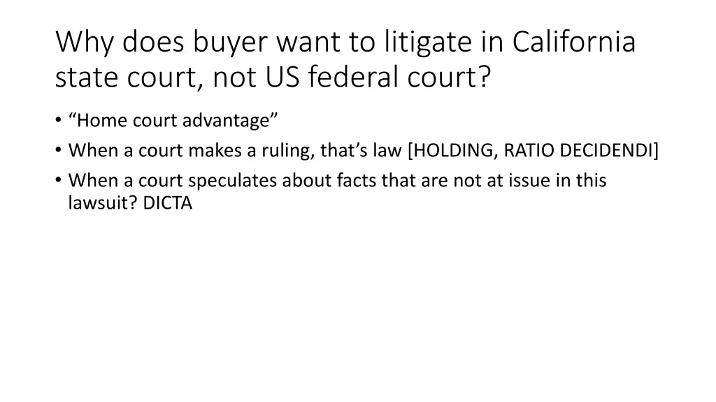 why does buyer want to litigate in california