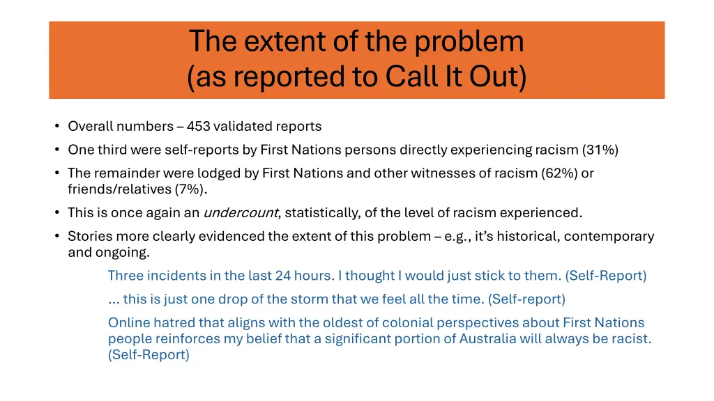 the extent of the problem as reported to call
