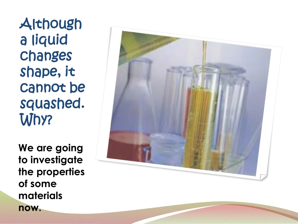 although although a liquid a liquid changes