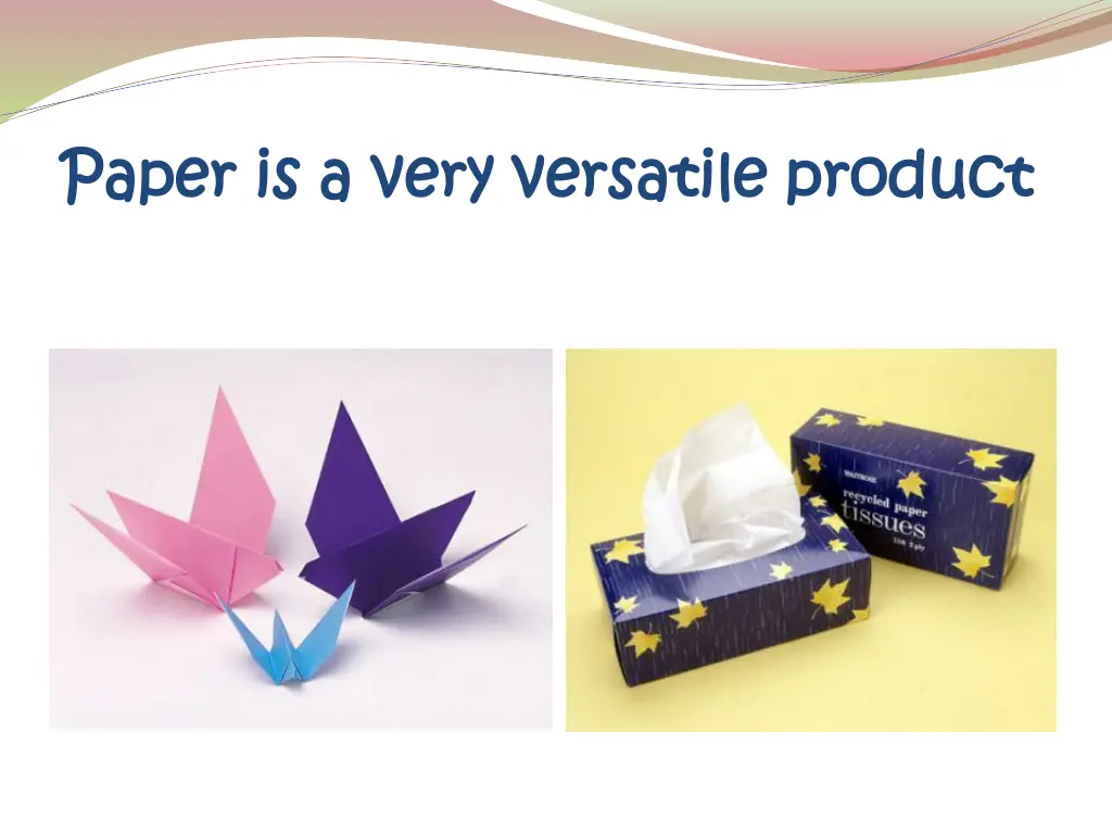 paper is a very versatile product paper is a very