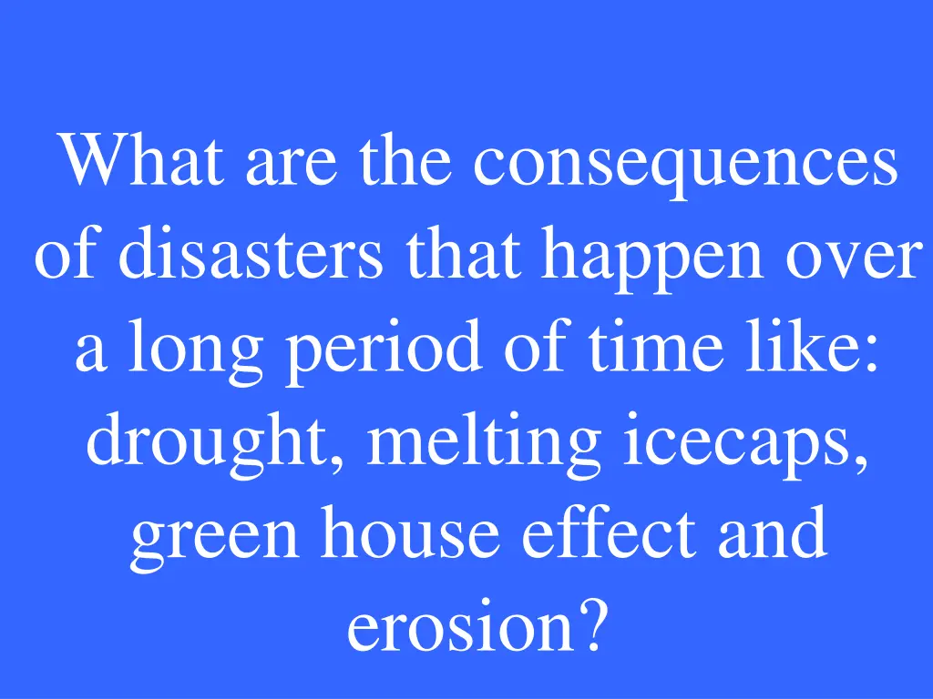 what are the consequences of disasters that