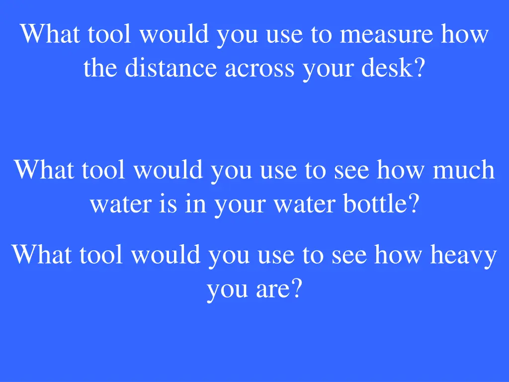 what tool would you use to measure