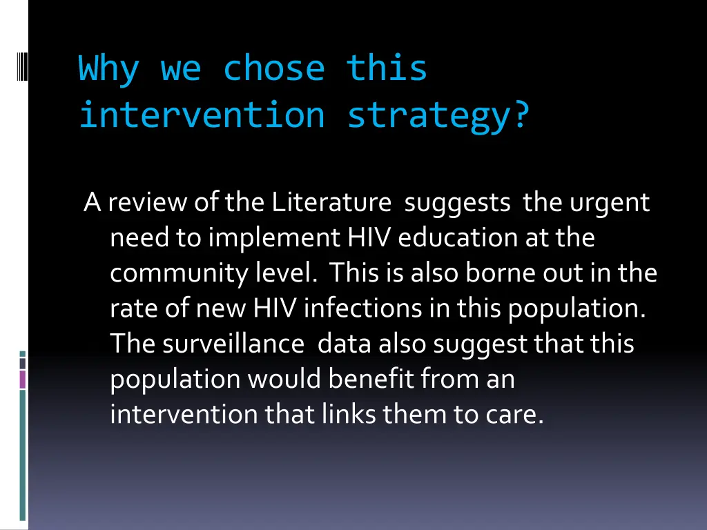 why we chose this intervention strategy