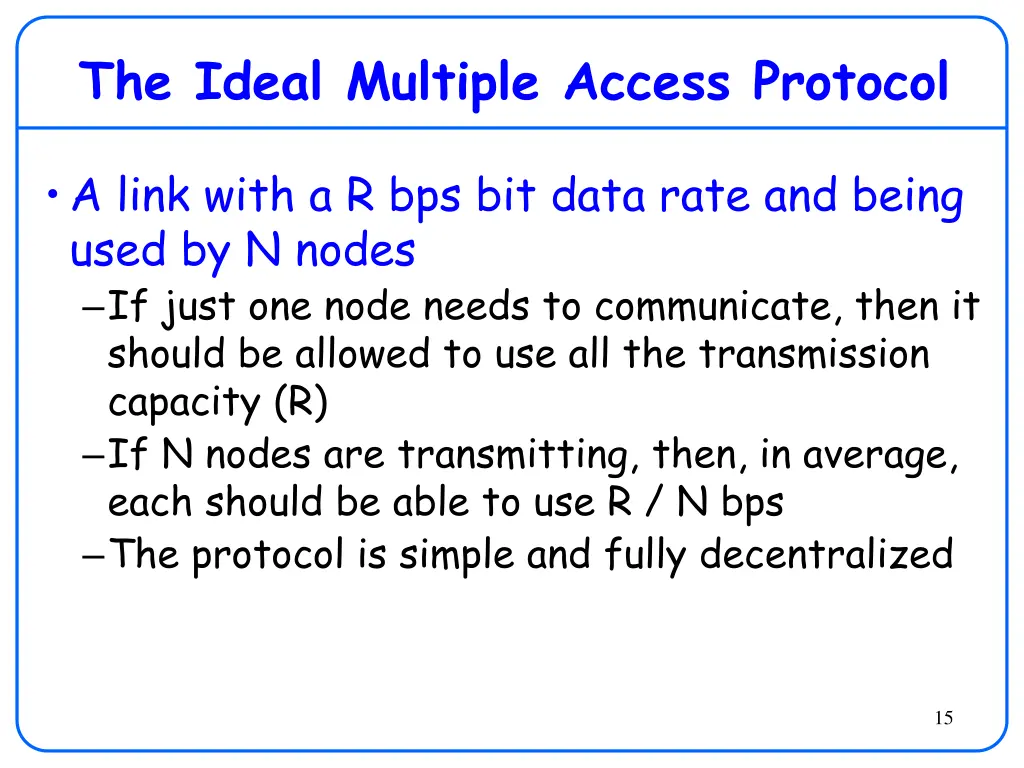 the ideal multiple access protocol