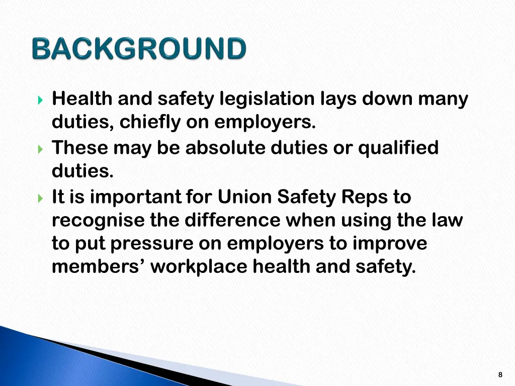 health and safety legislation lays down many