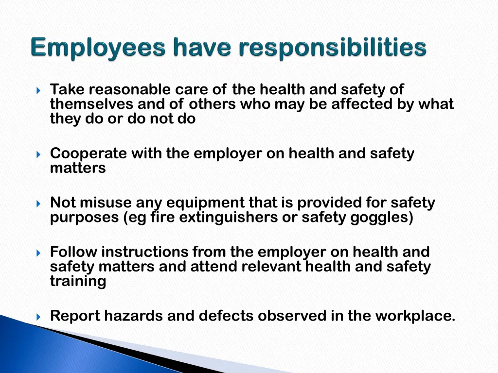 take reasonable care of the health and safety