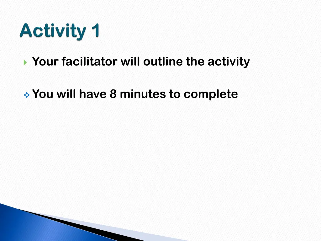 your facilitator will outline the activity