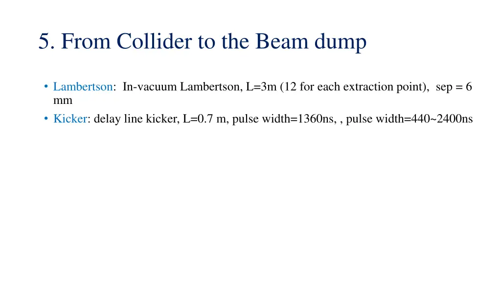 5 from collider to the beam dump 1