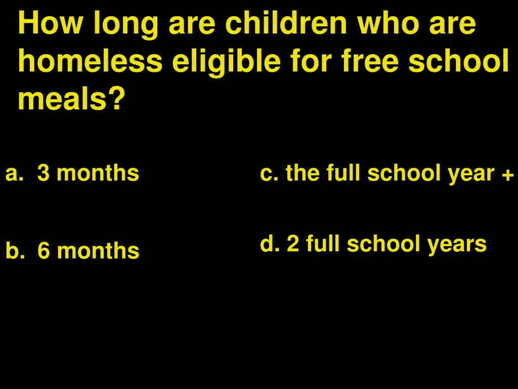 how long are children who are homeless eligible