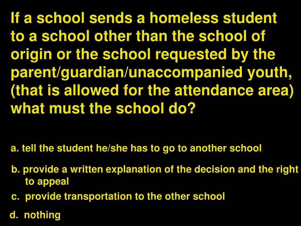if a school sends a homeless student to a school