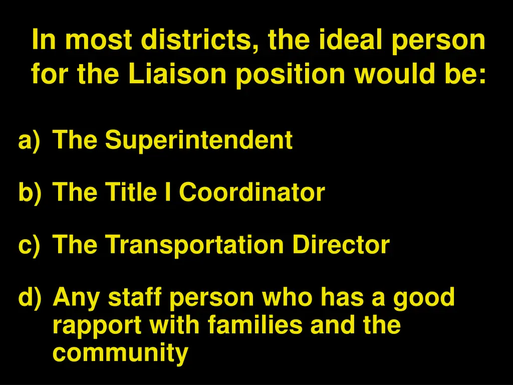 in most districts the ideal person