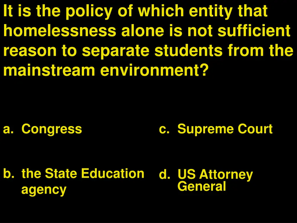it is the policy of which entity that