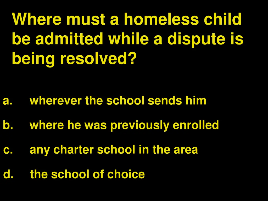 where must a homeless child be admitted while