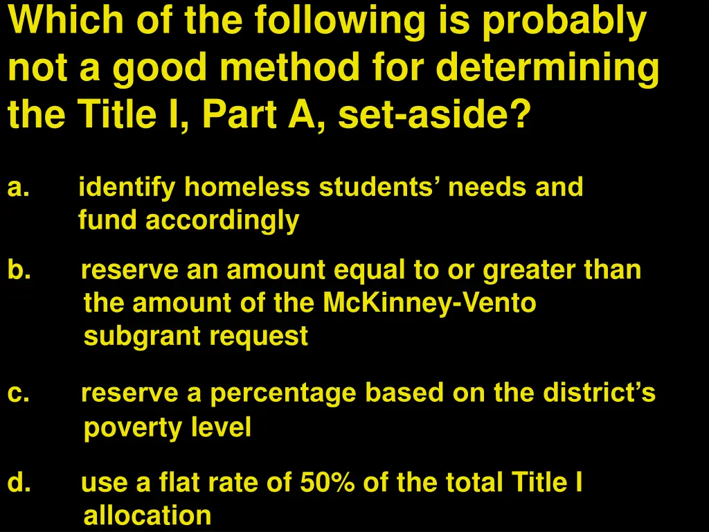 which of the following is probably not a good