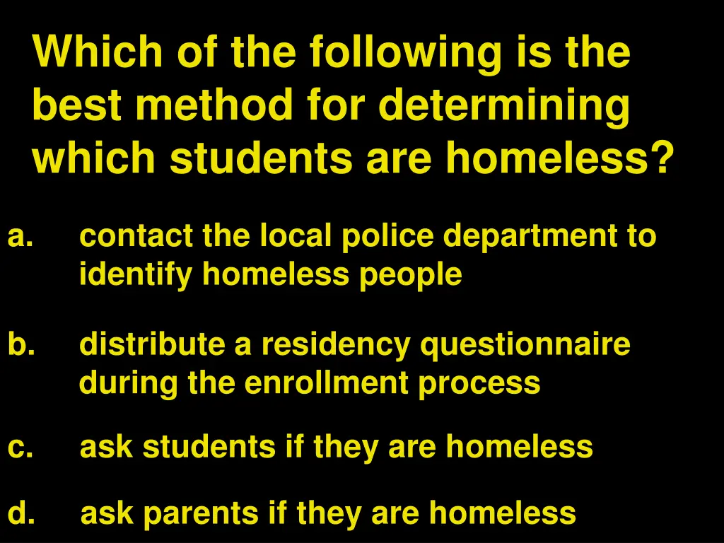 which of the following is the best method