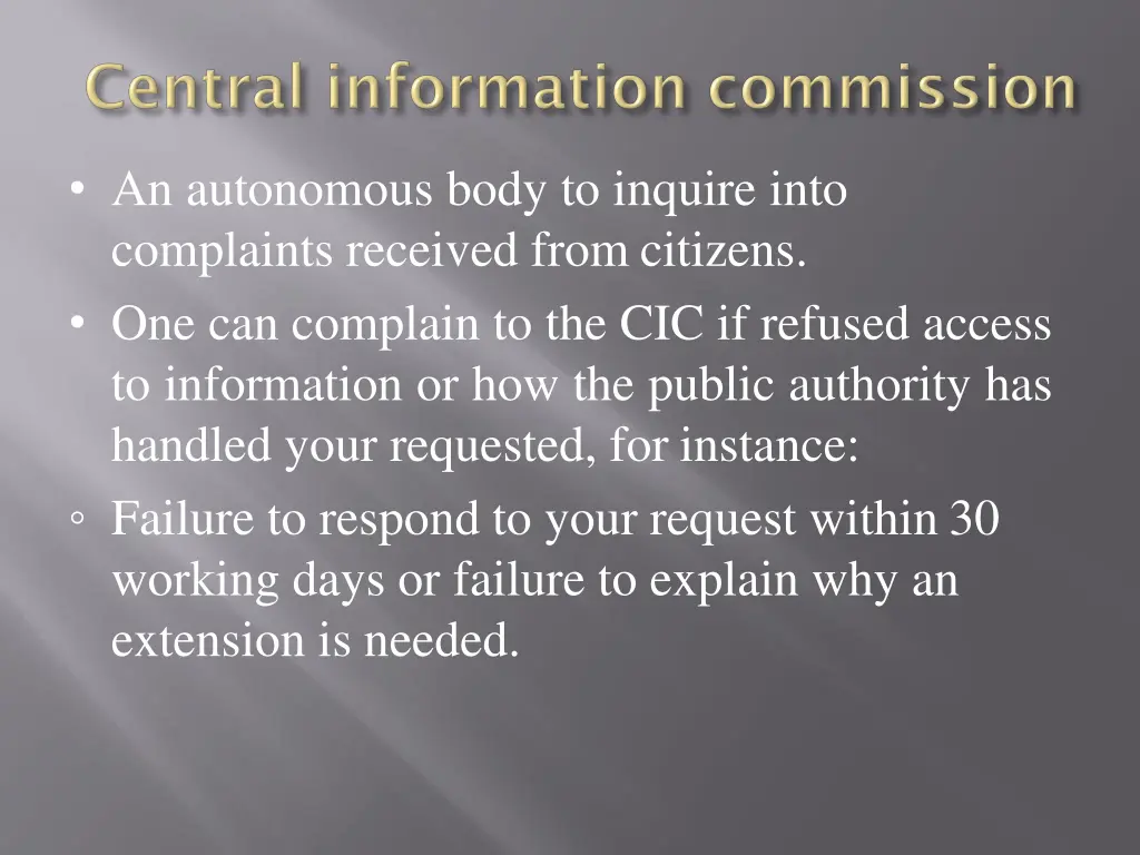 an autonomous body to inquire into complaints