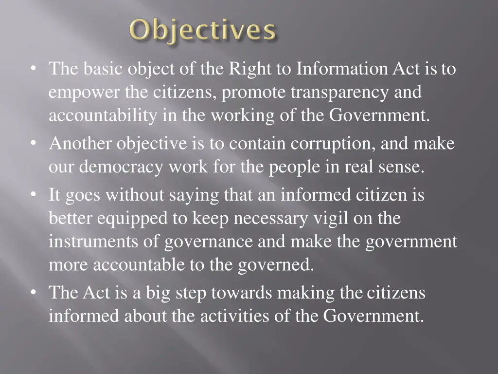 the basic object of the right to information