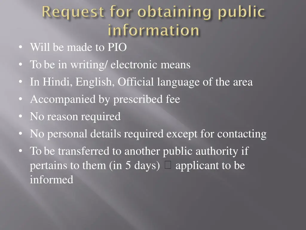 will be made to pio to be in writing electronic