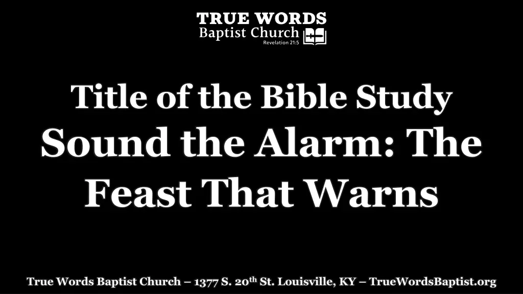 title of the bible study sound the alarm