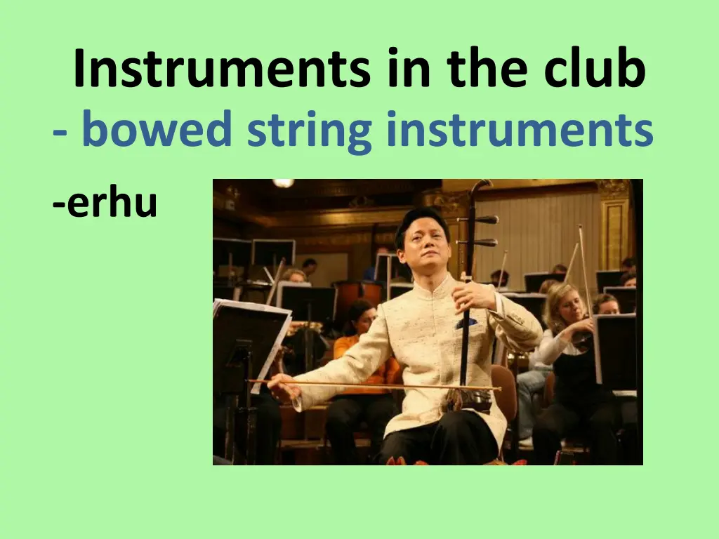 instruments in the club bowed string instruments